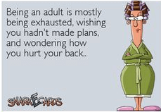it's exhausting being an adult